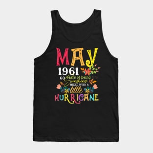 Womens May Girls 1961 Funny 60th Birthday 60 Years Old Birthday Tank Top